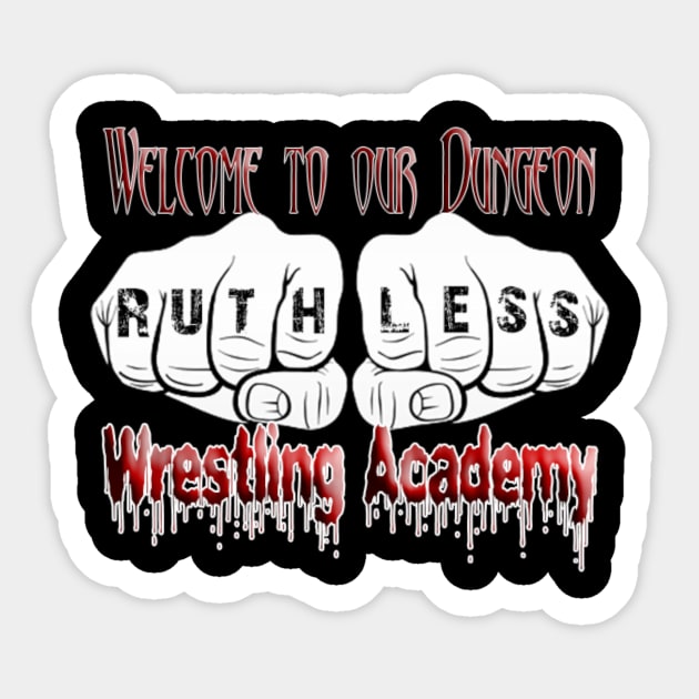 Ruthless Wrestling Academy Sticker by DTrain79